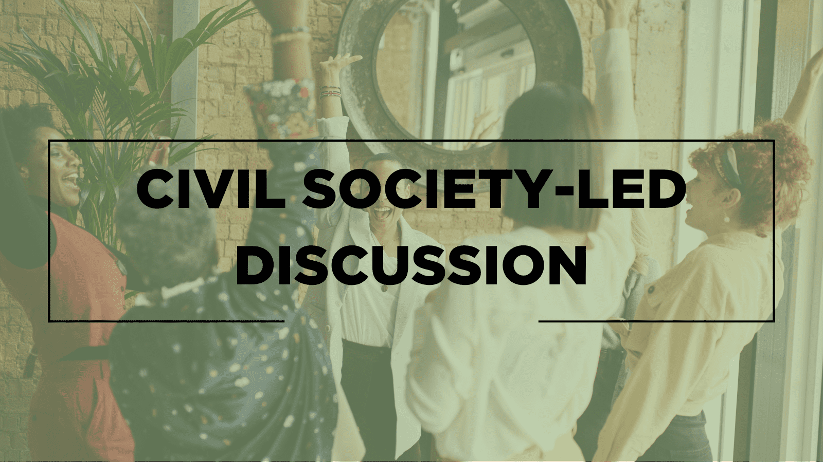 Civil society-led discussion