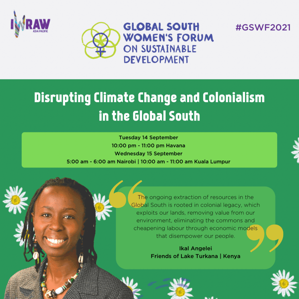 "The ongoing extraction of resources in the Global South is rooted in colonial legacy, which exploits our lands, removing value from our environment, eliminating the commons and cheapening the labour through economic models that disempower our people." — Ikal Angelei, Friends of Lake Turkana, Kenya