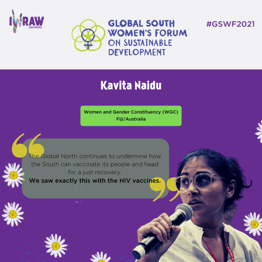 "The Global North continues to undermine how the South can vaccinate its people and head for a just recovery. We saw exactly this with the HIV vaccines." — Kavita Naidu, Women and Gender Constituency, Fiji/Australia.